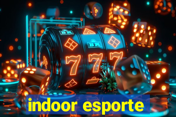 indoor esporte